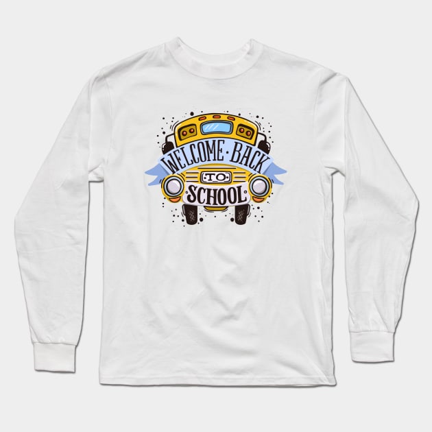 Welcome Back To School Long Sleeve T-Shirt by Mako Design 
